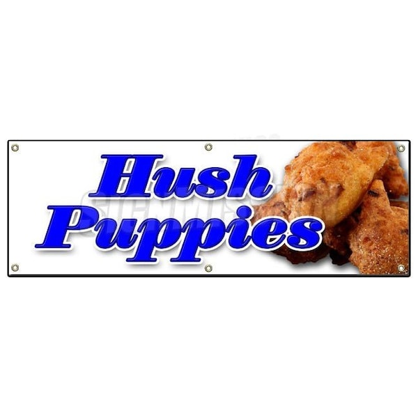 Signmission HUSH PUPPIES BANNER SIGN fried batter corn fritter fritters puppy signs B-72 Hush Puppies - main